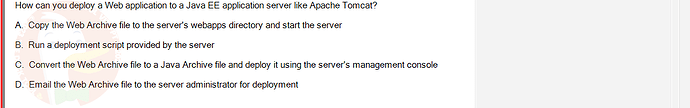 PRJ301_FA24_FE_812898_1 - (Choose 1 answer)   How can you deploy a Web application to a Java EE application
