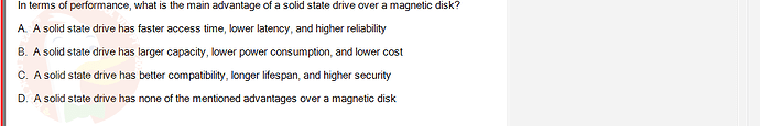 CEA201_FA24_FE_268514_1 - (Choose 1 answer)   In terms of performance, what is the main advantage of a solid