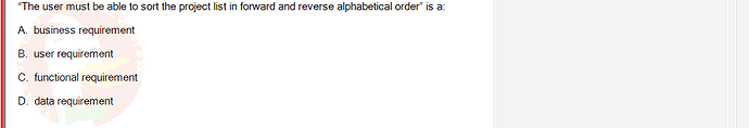 SWR302_SU24_RE_719186_1 - (Choose 1 answer)   "The user must be able to sort the project list in