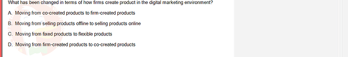 DMS301m_SU24_FE_905878_1 - (Choose 1 answer)   What has been changed in terms of how firms create product in