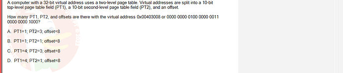 OSG202_SU24_RE_856410_1 - (Choose 1 answer)   A computer with a 32-bit virtual address uses a two-level page table.