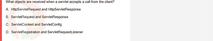 PRJ301_SU24_B5FE_627869_1 - (Choose 1 answer)   What objects are received when a servlet accepts a call from