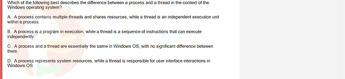 OSG202_SU24_RE_856410_1 - (Choose 1 answer)   Which of the following best describes the difference between a process and