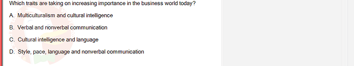 SSG104C2_SU24_FE_333256_1 - (Choose 1 answer)   Which traits are taking on increasing importance in the business world today? A.