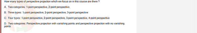 PST202_FA24_FE_890313_1 - (Choose 1 answer)   How many types of perspective projection which we focus on in this