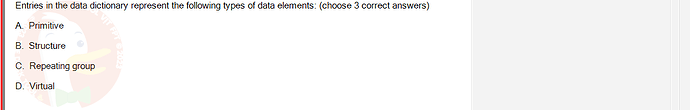 SWR302_SU24_RE_719186_1 - (Choose 3 answers)   Entries in the data dictionary represent the following types