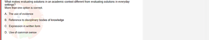 SSL101c_SU24_RE_918145_1 - (Choose 2 answers)   What makes evaluating solutions in an academic context different from evaluating solutions