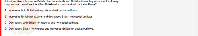 ECO121_FA24_FE_429504_1 - (Choose 1 answer)   If foreign citizens buy more British pharmaceuticals and British citizens buy more