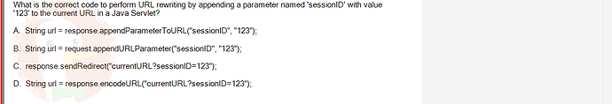 PRJ301_SU24_RE_714501_1 - (Choose 1 answer)   What is the correct code to perform URL rewriting by appending a
