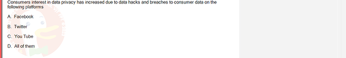 DMA301m_FA24_FE_612180_1 - (Choose 1 answer)   Consumers interest in data privacy has increased due to data hacks