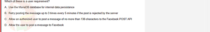 SWE201c_SP25_RE_519519_1 - (Choose 1 answer)   Which of these is a user requirement? A. Use the MariaDB database for