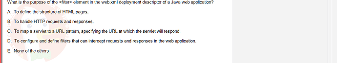 PRJ301_FA24_FE_812898_1 - (Choose 1 answer)   What is the purpose of the  element in the web.xml deployment