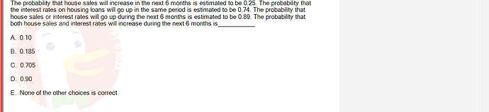 MAS202_FA24_RE_113118_1 - (Choose 1 answer)   The probability that house sales will increase in the next 6 months