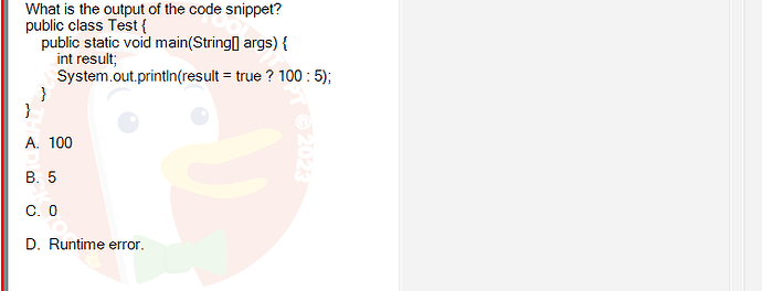 PRO192_FA24_FE_890647_1 - (Choose 1 answer)   What is the output of the code snippet? public class Test { public static