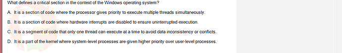 OSG202_SU24_RE_856410_1 - (Choose 1 answer)   What defines a critical section in the context of the Windows operating