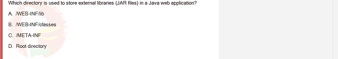 PRJ301_FA24_FE_812898_1 - (Choose 1 answer)   Which directory is used to store external libraries