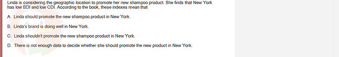 MKT304_FA24_FE_793890_1 - (Choose 1 answer)   Linda is considering the geographic location to promote her new shampoo product.