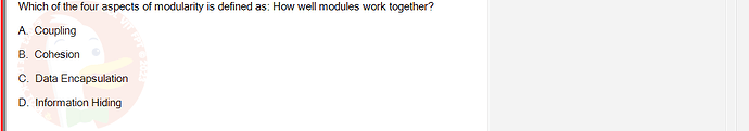 SWE201c_SP25_RE_519519_1 - (Choose 1 answer)   Which of the four aspects of modularity is defined
