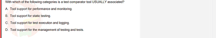 SWT301_SU24_RE_587839_1 - (Choose 1 answer)   With which of the following categories is a test comparator tool USUALLY