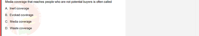 MKT304_FA24_FE_793890_1 - (Choose 1 answer)   Media coverage that reaches people who are not potential