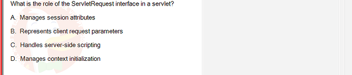 PRJ301_SU24_RE_714501_1 - (Choose 1 answer)   What is the role of the ServletRequest interface in a