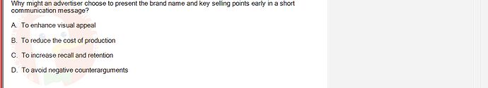 MKT304_FA24_FE_793890_1 - (Choose 1 answer)   Why might an advertiser choose to present the brand name and key