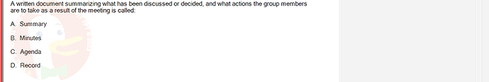 SSG104C2_SU24_FE_333256_1 - (Choose 1 answer)   A written document summarizing what has been discussed or decided, and what