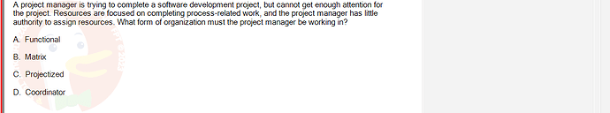 PMG201c_SU24_2_30201_1 - (Choose 1 answer)   A project manager is trying to complete a software development project, but