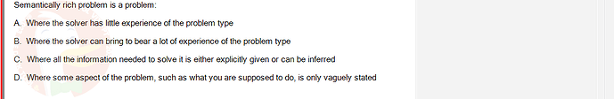 SSL101c_SU24_FE_749589_1 - (Choose 1 answer)   Semantically rich problem is a problem: A. Where the solver has little experience