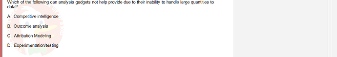 DMA301m_FA24_FE_612180_1 - (Choose 1 answer)   Which of the following can analysis gadgets not help provide due