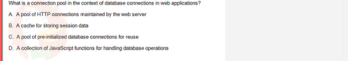 PRJ301_FA24_FE_812898_1 - (Choose 1 answer)   What is a connection pool in the context of database connections in