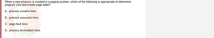 OSG202_SU24_RE_856410_1 - (Choose 1 answer)   When a new process is created in a paging system, which of