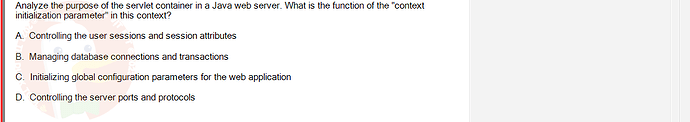 PRJ301_SU24_B5FE_627869_1 - (Choose 1 answer)   Analyze the purpose of the servlet container in a Java web server.