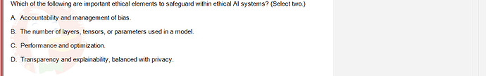 ITE302c_SU24_FE_982599_1 - (Choose 2 answers)   Which of the following are important ethical elements to safeguard within ethical