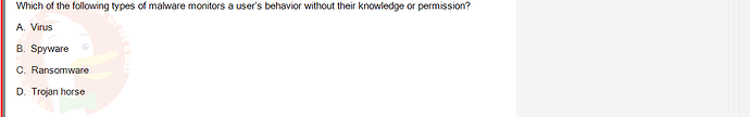 ITE302c_SU24_FE_982599_1 - (Choose 1 answer)   Which of the following types of malware monitors a