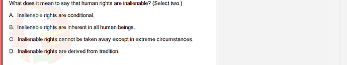 ITE302c_FA24_FE_768765_1 - (Choose 2 answers)   What does it mean to say that human rights are inalienable? (Select