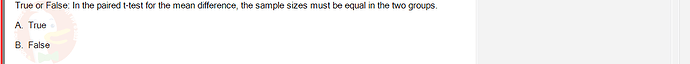 MAS202_FA24_FE_694699_1 - (Choose 1 answer)   True or False: In the paired t-test for the mean