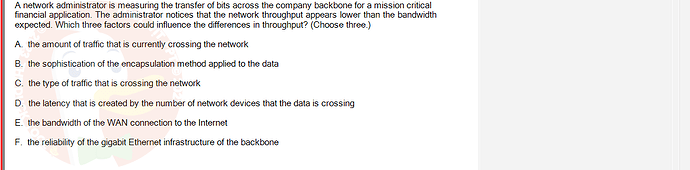 NWC204_SU24_FE_635748_1 - (Choose 3 answers)   A network administrator is measuring the transfer of bits across the company