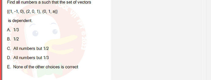 MAE101_FA24_FE_995479_1 - (Choose 1 answer)   Find all numbers a such that the set of vectors {(1, -1, 0),