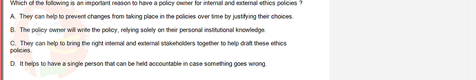 ITE302c_FA24_FE_768765_1 - (Choose 1 answer)   Which of the following is an important reason to have a policy