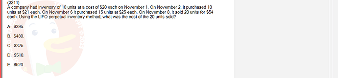 ACC101_SU24_RE_462588_1 - (Choose 1 answer)   (2211) A company had inventory of 10 units at a cost of $20