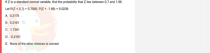 MAS202_FA24_RE_113118_1 - (Choose 1 answer)   If Z is a standard normal variable, find the probability that Z