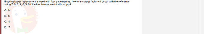 OSG202_SU24_RE_856410_1 - (Choose 1 answer)   If optimal page replacement is used with four page frames, how many