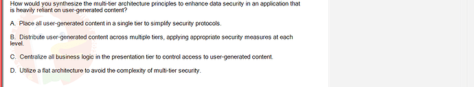 PRJ301_SU24_FE_934101_1 - (Choose 1 answer)   How would you synthesize the multi-tier architecture principles to enhance data security