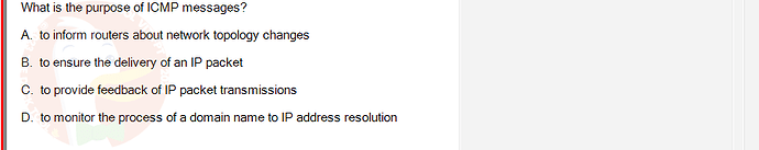 NWC204_SU24_FE_635748_1 - (Choose 1 answer)   What is the purpose of ICMP messages? A. to inform routers about network