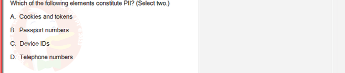 ITE302c_FA24_RE_816089_1 - (Choose 2 answers)   Which of the following elements constitute PII?