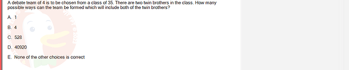 MAS202_FA24_RE_113118_1 - (Choose 1 answer)   A debate team of 4 is to be chosen from a class