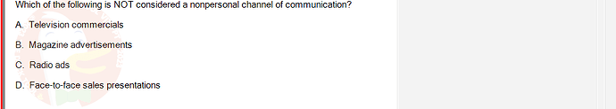 MKT304_FA24_FE_793890_1 - (Choose 1 answer)   Which of the following is NOT considered a nonpersonal