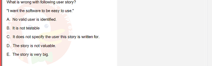 SWE201c_SU24_TE1_193193_1 - (Choose 2 answers)   What is wrong with following user story? "I want the software to be