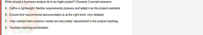 SWR302_SU24_RE_719186_1 - (Choose 3 answers)   What should a business analyst do in an Agile project? Chooses 3